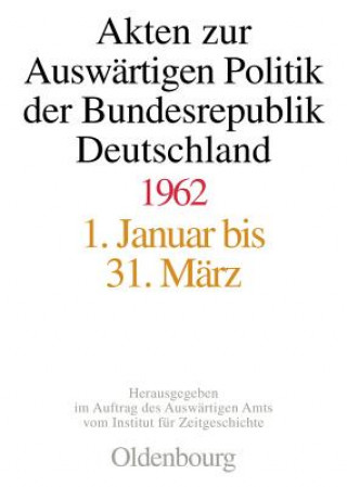 Buch Akten zur Auswärtigen Politik der Bundesrepublik Deutschland 1962, 3 Teile Mechthild Lindemann