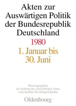 Knjiga Akten zur Auswärtigen Politik der Bundesrepublik Deutschland 1980 Amit Das Gupta