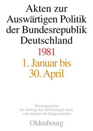 Carte Akten zur Auswärtigen Politik der Bundesrepublik Deutschland / Akten zur Auswärtigen Politik der Bundesrepublik Deutschland 1981, 3 Teile Horst Möller