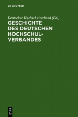 Könyv Geschichte des Deutschen Hochschulverbandes Deutscher Hochschulverband