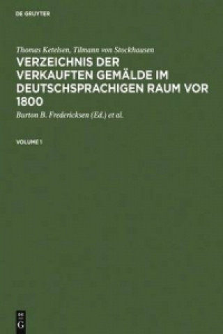 Kniha Verzeichnis der verkauften Gemalde im deutschsprachigen Raum vor 1800 Thomas Ketelsen
