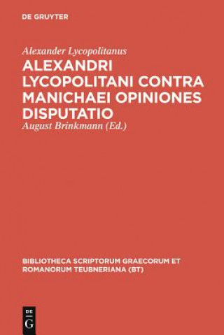 Carte Contra Manichaei Opiniones DI Pb Alexander Lycopolita