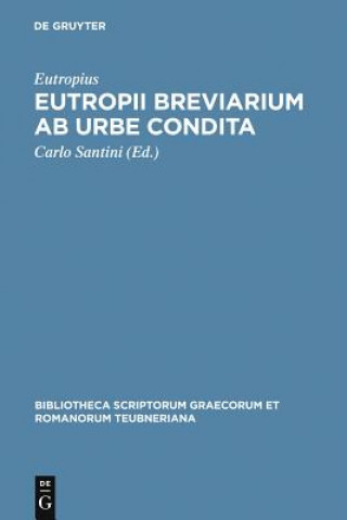 Könyv Breviarium AB Urbe Condita CB Eutropius/Santini