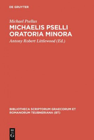 Könyv Oratoria Minora CB Michael Psellus