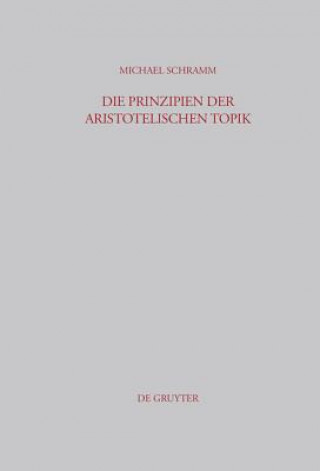 Książka Prinzipien der Aristotelischen Topik Michael Schramm