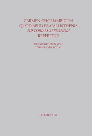 Könyv Carmen choliambicum quod apud Ps.-Callisthenis Historiam Alexandri reperitur Tommaso Braccini