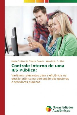 Kniha Controle interno de uma IES Publica De Oliveira Gomes Maria Cristina