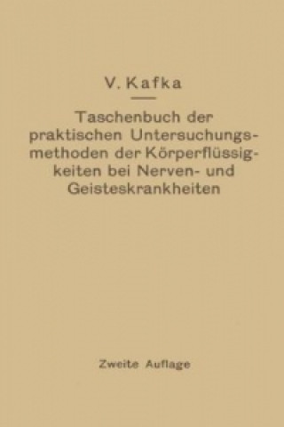 Livre Taschenbuch der praktischen Untersuchungsmethoden der Korperflussigkeiten bei Nerven- und Geisteskrankheiten Viktor Kafka