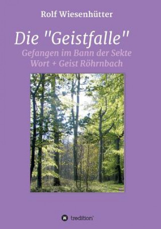 Könyv Die "Geistfalle" Rolf Wiesenhutter