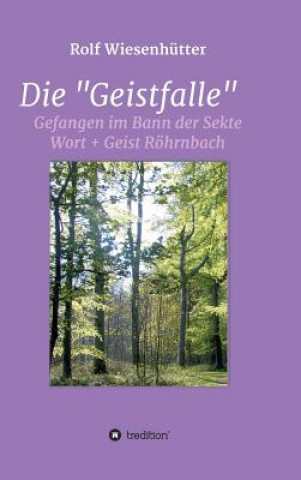 Książka Die "Geistfalle" Rolf Wiesenhutter