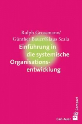 Kniha Einführung in die systemische Organisationsentwicklung Ralph Grossmann