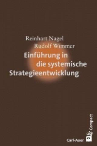 Kniha Einführung in die systemische Strategieentwicklung Reinhart Nagel