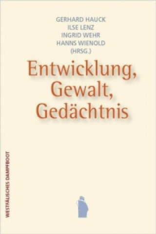 Kniha Entwicklung, Gewalt, Gedächtnis Gerhard Hauck