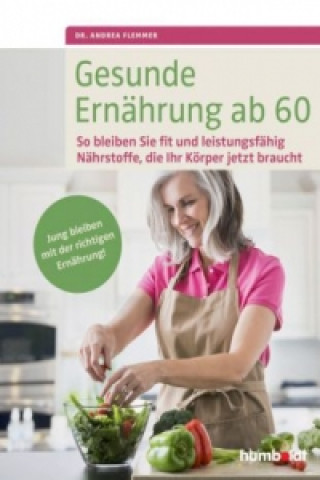 Kniha Gesunde Ernährung ab 60 Andrea Flemmer