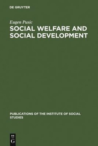 Könyv Social Welfare and Social Development Eugen Pusic