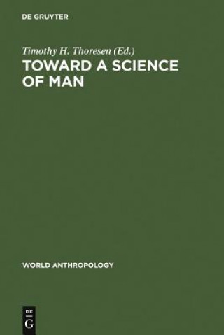 Carte Toward a Science of Man Timothy H. Thoresen