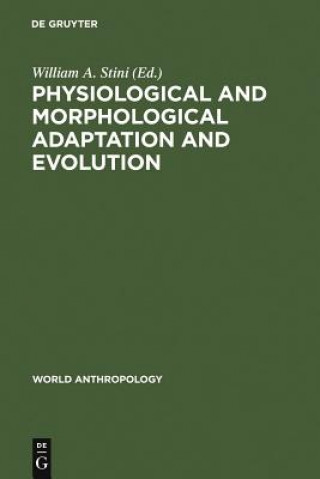 Книга Physiological and Morphological Adaptation and Evolution William A. Stini