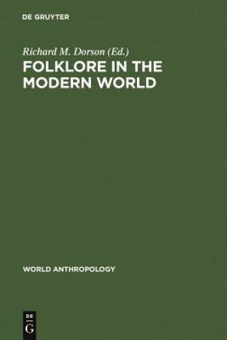Könyv Folklore in the Modern World Richard M. Dorson