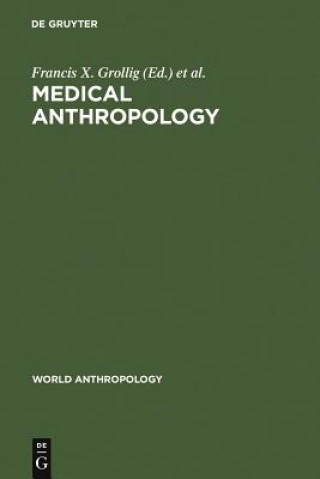 Buch Medical Anthropology Francis X. Grollig