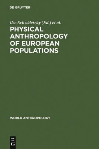 Kniha Physical Anthropology of European Populations Bruno Chiarelli