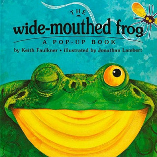 Knjiga Wide-Mouthed Frog A Pop-Up Book Keith Faulkner