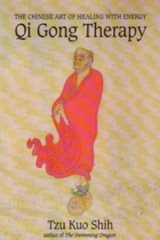 Kniha Qi Gong Therapy Tsu Kuo Shih