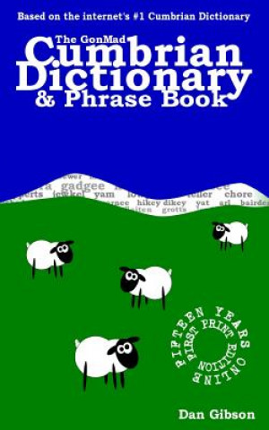 Kniha GonMad Cumbrian Dictionary & Phrase Book Dan Gibson