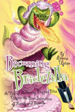 Knjiga Becoming Bridezilla Emma Upton