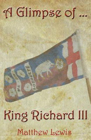 Carte Glimpse of King Richard III Matthew Lewis