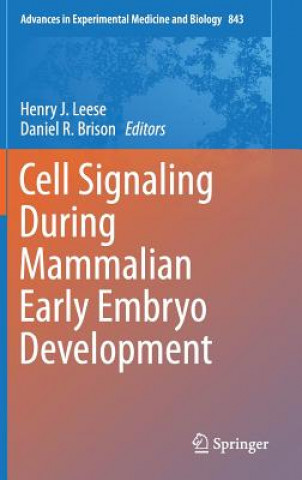 Carte Cell Signaling During Mammalian Early Embryo Development Henry J. Leese