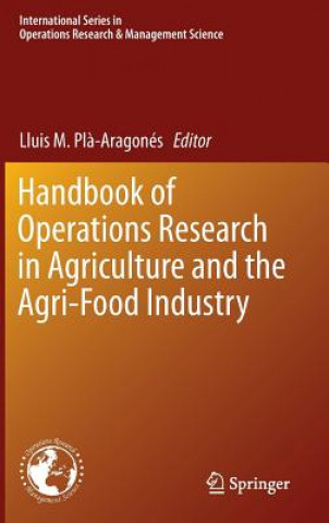 Kniha Handbook of Operations Research in Agriculture and the Agri-Food Industry Lluis M. Pl?-Aragonés