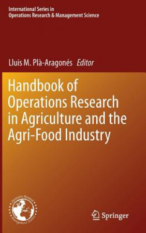 Livre Handbook of Operations Research in Agriculture and the Agri-Food Industry Lluis M. Pl?-Aragonés