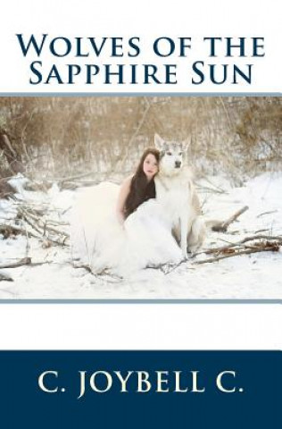 Kniha Wolves of the Sapphire Sun C Joybell C