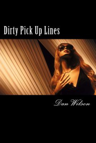 Βιβλίο Dirty Pick Up Lines Dan Wilson MD