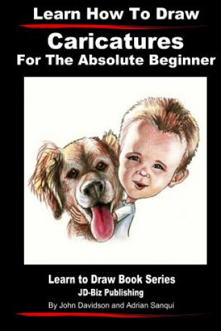 Kniha Learn How to Draw Caricatures for the Absolute Beginner John Davidson