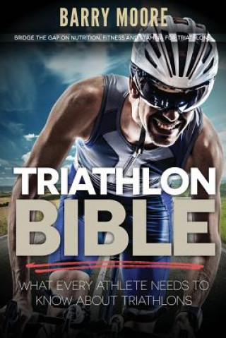 Carte Triathlon Bible Barry Moore