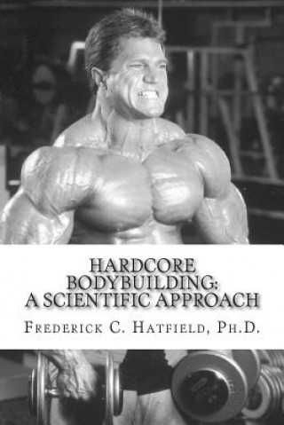 Книга Hardcore Bodybuilding Dr Frederick C Hatfield