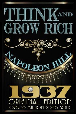 Kniha Think and Grow Rich - Original Edition Napoleon Hill