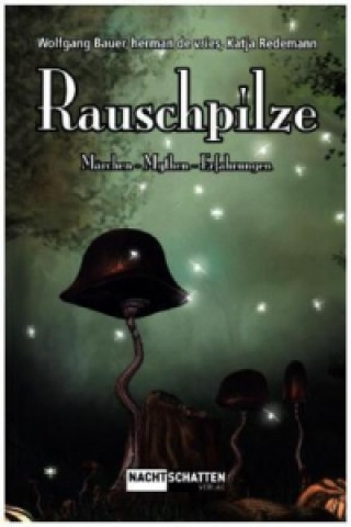 Knjiga Rauschpilze Wolfgang Bauer