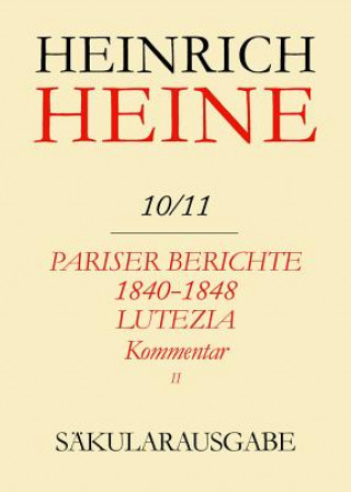 Knjiga Pariser Berichte 1840-1848 und Lutezia. Berichte über Politik, Kunst und Volksleben. Kommentar. Teilband II Lucienne Netter