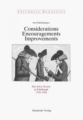 Kniha Considerations - Encouragements - Improvements. Die Select Society in Edinburgh 1754-1764 Iris Fleenkamper