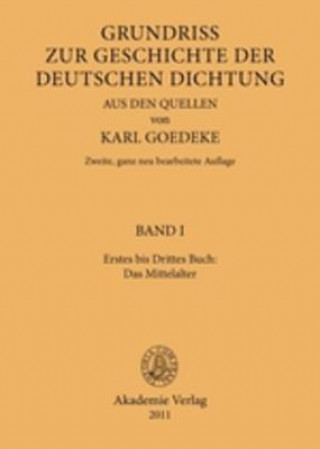 Buch Erstes Bis Drittes Buch: Das Mittelalter Karl Goedeke