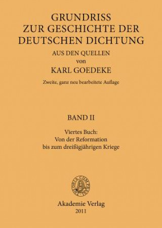 Книга Viertes Buch: Von Der Reformation Bis Zum Dreissigjahrigen Kriege Karl Goedeke