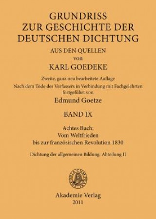 Könyv Achtes Buch: Vom Weltfrieden Bis Zur Franzoesischen Revolution 1830 Karl Goedeke