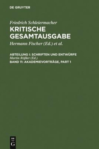 Buch Friedrich Schleiermacher: Kritische Gesamtausgabe. Schriften und Entwürfe / Akademievorträge Martin Rößler