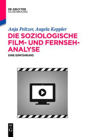 Kniha soziologische Film- und Fernsehanalyse Angela Keppler