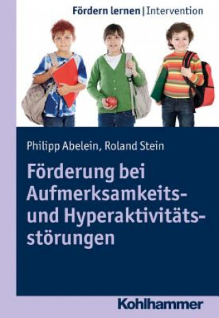 Kniha Förderung bei Aufmerksamkeits- und Hyperaktivitätsstörungen Roland Stein