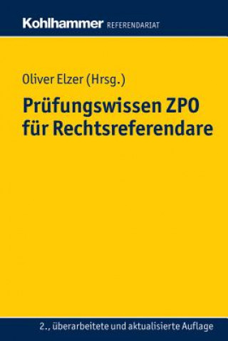 Kniha Prüfungswissen ZPO für Rechtsreferendare Oliver Elzer