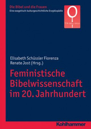 Kniha Feministische Bibelwissenschaft im 20. Jahrhundert Elisabeth Schüssler Fiorenza