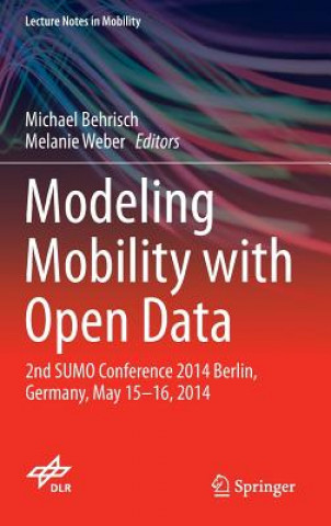 Buch Modeling Mobility with Open Data Michael Behrisch